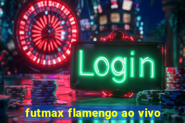 futmax flamengo ao vivo